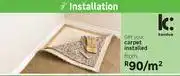 Leroy Merlin Kandua Carpet Installed-Per Sqm offer