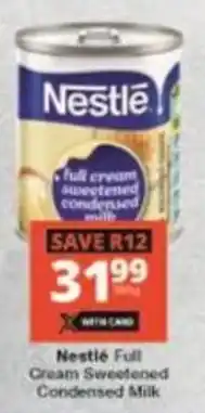 Checkers Hyper Nestlé Full Cream Sweetened Condensed Milk offer