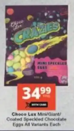 Checkers Hyper Choco Lux Mini/Giant/ Coated Speckled Chocolate Eggs All Variants Each offer