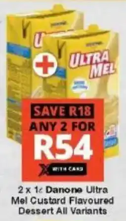 Checkers Danone Ultra Mel Custard Flavoured Dessert All Variants offer