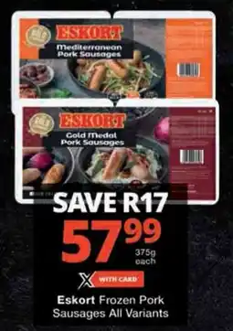 Checkers Eskort Frozen Pork Sausages All Variants offer