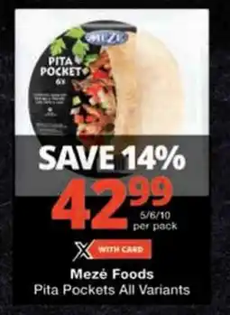 Checkers Mezé Foods Pita Pockets All Variants offer