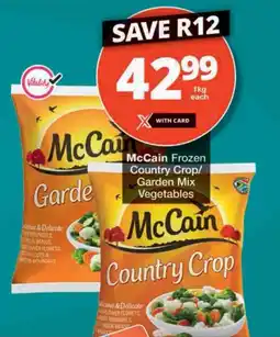 Checkers McCain Frozen Country Crop/ Garden Mix Vegetables offer