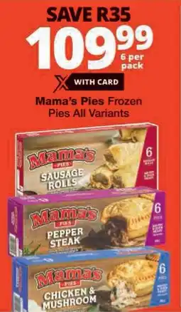 Checkers Mama's Pies Frozen Pies All Variants offer