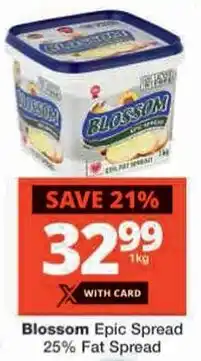 Checkers Blossom Epic Spread 25% Fat Spread offer