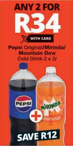 Checkers Pepsi Original/ Mirinda/ Mountain Dew Cold Drink offer