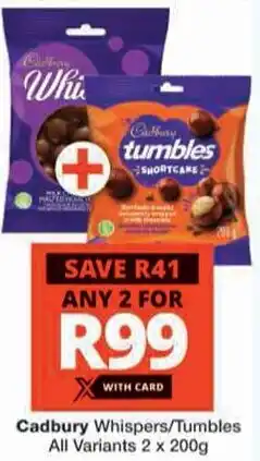 Checkers Cadbury Whispers/ Tumbles All Variants offer