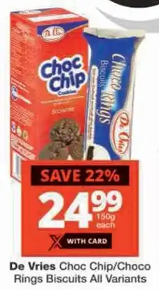 Checkers De Vries Choc Chip/ Choco Rings Biscuits All Variants offer