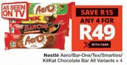 Checkers Nestlé Aero/ Bar-One/ Tex/ Smarties/ KitKat Chocolate Bar All Variants offer