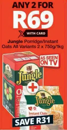 Checkers Jungle Porridge/Instant Oats All Variants offer