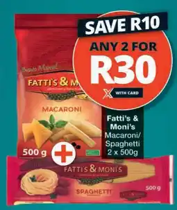 Checkers Fatti's & Moni's Macaroni/ Spaghetti offer