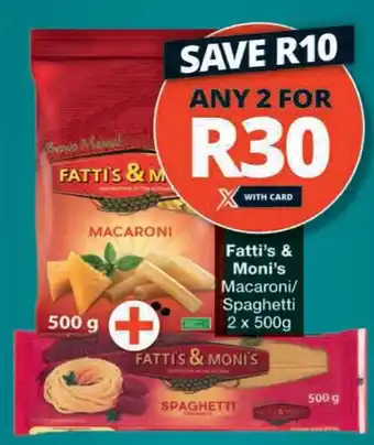 Checkers Fatti's & Moni's Macaroni/ Spaghetti offer