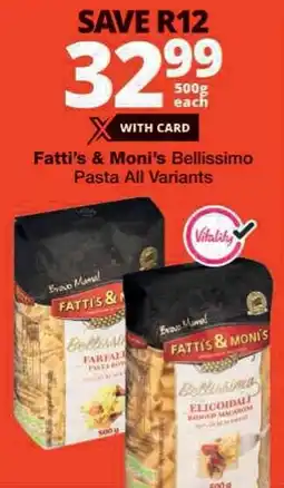 Checkers Fatti's & Moni's Bellissimo Pasta All Variants offer