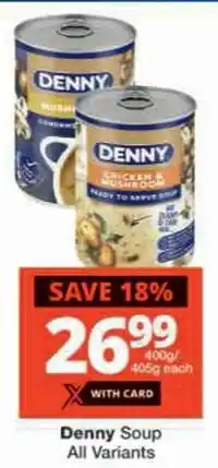Checkers Denny Soup All Variants offer
