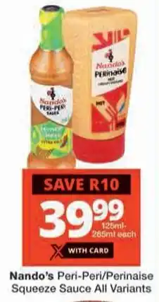 Checkers Nando's Peri-Peri/ Perinaise Squeeze Sauce All Variants offer