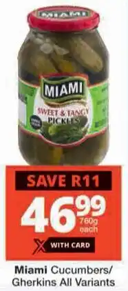 Checkers Miami Cucumbers/ Gherkins All Variants offer