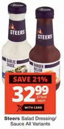 Checkers Steers Salad Dressing/ Sauce All Variants offer