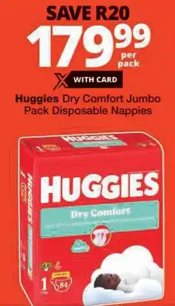Checkers Huggies Dry Comfort Jumbo Pack Disposable Nappies offer