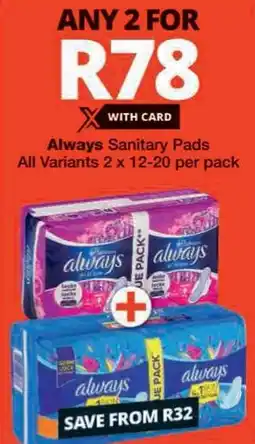 Checkers Always Sanitary Pads All Variants offer