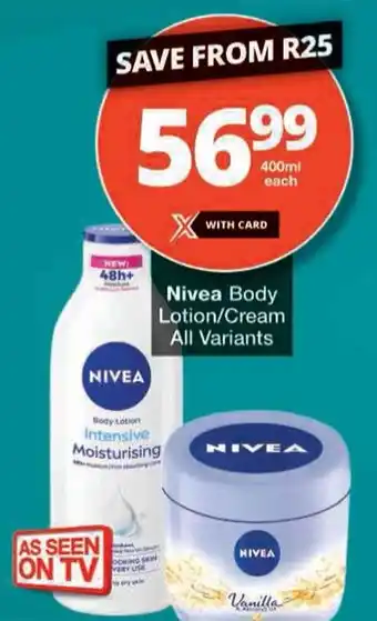 Checkers Nivea Body Lotion/ Cream All Variants offer