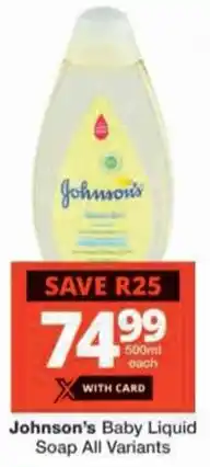 Checkers Johnson's Baby Liquid Soap All Variants offer