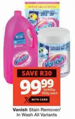 Vanish Stain Remover/ In Wash All Variants