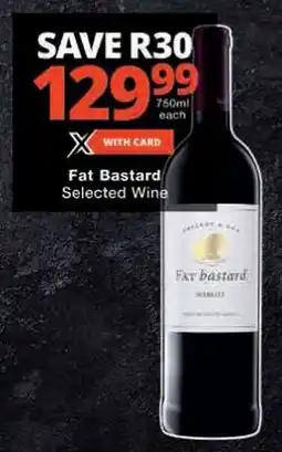 Checkers Fat Bastard Selected Wine offer
