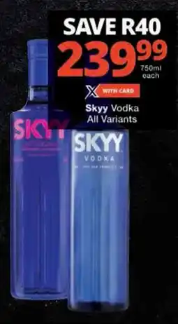 Checkers Skyy Vodka All Variants offer