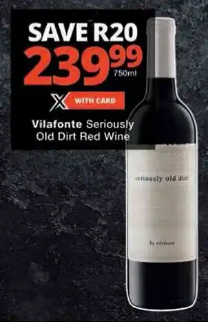 Checkers Vilafonte Seriously Old Dirt Red Wine offer