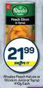 Pick n Pay Rhodes Peach Halves Or Slices In Juice Or Syrup-410g Each offer