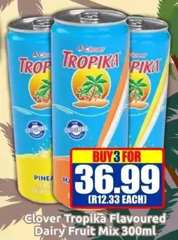 Three Star Cash and Carry Clover Tropika Flavoured Dairy Fruit Mix offer