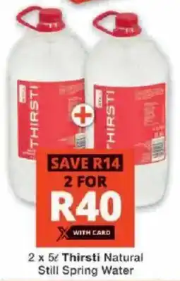 Checkers Thirsti Natural Still Spring Water offer