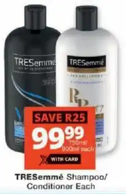 Checkers TRESemmé Shampoo/ Conditioner Each offer