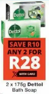 Checkers Dettol Bath Soap offer