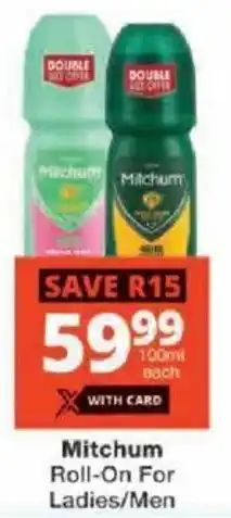 Checkers Mitchum Roll-On For Ladies/ Men offer