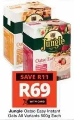 Checkers Hyper Jungle Oatso Easy Instant Oats All Variants offer