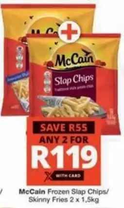 Checkers Hyper McCain Frozen Slap Chips/ Skinny Fries offer