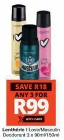 Checkers Hyper Lentheric I Love/ Masculin Deodorant offer