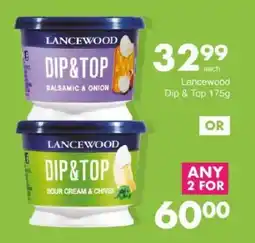 Save Lancewood Dip & Top offer