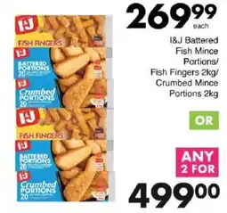 Save I&J Battered Fish Mince Portions/ Fish Fingers/ Crumbed Mince Portions offer