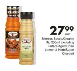 Save Minnies Sauce/Creamy Dip Excluding Tartare/Aged Chilli/ Lemon & Herb/Super Charged offer