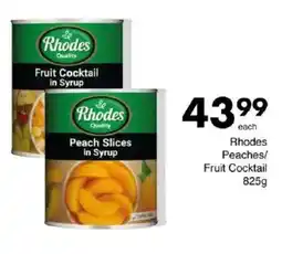 Save Rhodes Peaches/ Fruit Cocktail offer