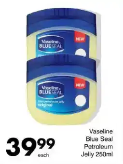 Save Vaseline Blue Seal Petroleum Jelly offer