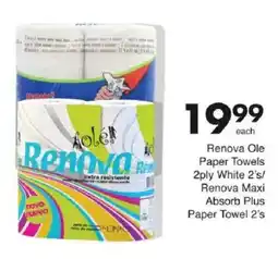 Save Renova Ole Paper Towels 2ply White/ Renova Maxi Absorb Plus Paper Towel offer