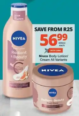 Checkers Hyper Nivea Body Lotion/ Cream All Variants offer