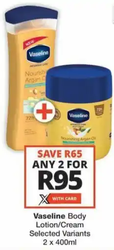Checkers Hyper Vaseline Body Lotion/Cream Selected Variants offer