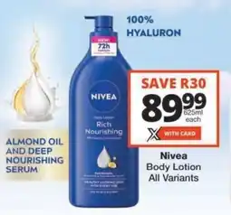 Checkers Hyper Nivea Body Lotion All Variants offer