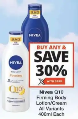 Checkers Hyper Nivea Q10 Firming Body Lotion/Cream All Variants offer