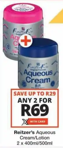 Checkers Hyper Reitzer's Aqueous Cream/Lotion offer