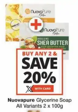 Checkers Hyper Nuovapure Glycerine Soap All Variants offer